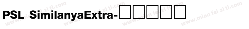 PSL SimilanyaExtra字体转换